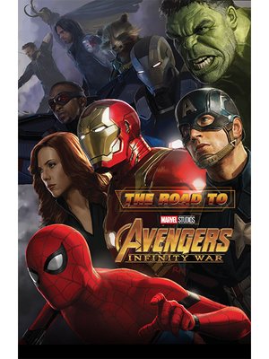 cover image of The Road to Marvel's Avengers: Infinity War: The Art of the Marvel Cinematic Universe